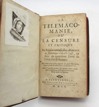 La Telemacomanie, ou la Censure et critique du roman intitulé, Les Avantures de Telemaque fils d'Ulysse, ou suite du quatrième livre de l'Odyssée ...