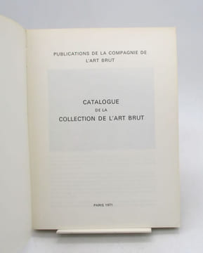 Catalogue de la collection de l'art brut. COMPAGNIE DE L'ART BRUT