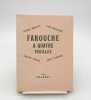 Farouche à quatre feuilles. BRETON (André); DEHARME (Lise); GRACQ (Julien); TARDIEU (Jean)