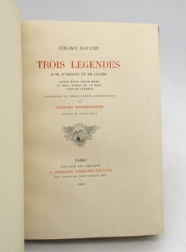 Trois légendes d'or, d'argent et de cuivre. DOUCET (Jérôme); ROCHEGROSSE (Georges)