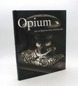 Opium : Art et Histoire d'un rituel perdu