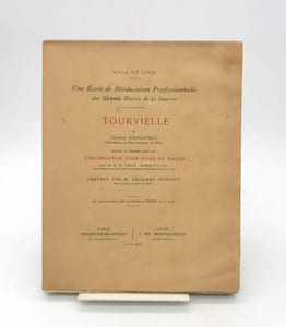 Tourvielle : Une école de rééducation professionnelle des grands blessés de la guerre