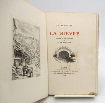 La Bièvre. HUYSMANS (J.K.); LEBÈGUE (Léon)