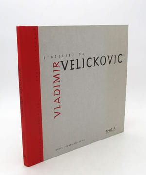 L'Atelier de Vladimir Velickovic. ARTAUD (Évelyne); VIJATOVIC (Zarko)