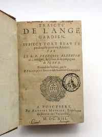 Traicté de l'ange gardien [suivi de: ] L'ange gardien protecteur spécialement des mourants [suivi de: ] L'Ange gardien