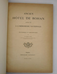 Ancien hôtel de Rohan affecté à l'Imprimerie nationale : historique et description