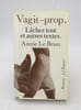 Vagit-prop, Lachez tout et autres textes. LE BRUN (Annie)