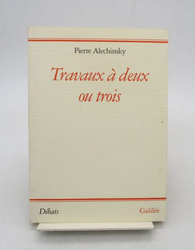 Travaux à deux ou trois. ALECHINSKY (Pierre)