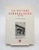 Les &Eacute;ditions surr&eacute;alistes 1926-1968. SEBBAG (Georges)