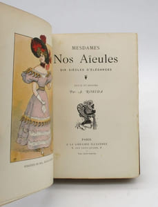 Mesdames nos aïeules. 10 siècles d'élégances. Texte et dessins par A. Robida.