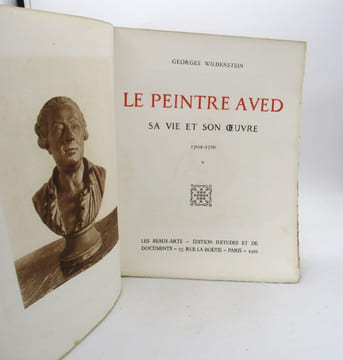 Le peintre Aved. Sa vie et son oeuvre. 1702-1766. I : Biographie, preuves. II : Catalogue de son oeuvre.. WILDENSTEIN (Georges), AVED