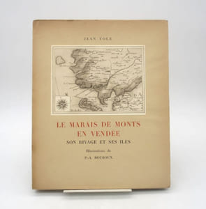 Le Marais de Monts en Vendée, son rivage et ses îles. Illustrations de P.-A. Bouroux.