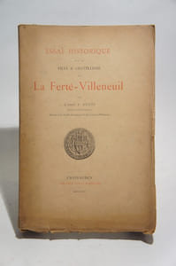 Essai historique sur la ville et chatellenie de La Ferté-Villeneuil