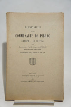 Histoire de la communauté de Pibrac, l'église, le château.. DU FAUR (Anatole, comte de Pibrac)