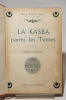 La Kasba parmi les tentes. Croquis marocains.. BARRERE-AFFRE (Mme Marie)