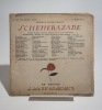 Scheherazade. Album mensuel d'oeuvres inédites d'art et de littérature. N°2.. HAHN (Reynaldo), COCTEAU (Jean), DE CROISSET (Francis), GUITRY (Sacha), ...