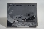 Marcel Breuer. Réalisations et projets. 1921-1962.. BREUER (Marcel)