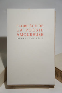 Florilège de la poésie amoureuse du XIIe au XVIIIe siècle. Illustrations de Sylvain Sauvage. Tome 1 : Moyen-âge et Renaissance. Tome 2 : Age ...