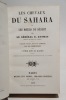 Les chevaux du Sahara et les moeurs du désert, par le général E. Daumas. Cinquième édition, revue et augmentée avec des commentaires par l'émir ...