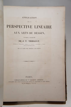 Application de la perspective linéaire aux arts du dessin. Ouvrage posthume de J. T. Thibault [...], mis au jour par Chapuis, son élève.. THIBAULT (J. ...