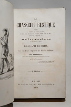 Le chasseur rustique, contenant la théorie des armes, du tir et de la chasse au chien d'arrêt, en plaine, au bois, au marais, sur les bancs [...] par ...