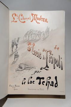 De Saint-Louis à Tripoli par le lac Tchad. Voyage au travers du Soudan et du Sahara accompli pendant les années 1890-91-92 par le lieutenant-colonel ...