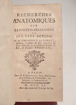Recherches anatomiques sur la position des glandes et sur leur action. Suivi de : Chilificationis Historia, Primum Edita Monspelii 1742.. BORDEU ...