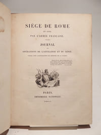 Siège de Rome en 1849. Journal des opérations d'artillerie et du génie, publié avec l'autorisation du Ministère de la Guerre.