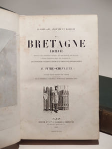 La Bretagne ancienne et moderne. Vol. 1 : La Bretagne ancienne depuis ses origines jusqu'à sa réunion à la France [...]. Vol. 2 : La Bretagne moderne depuis sa réunion à la France jusqu'à nos jours [...]. Nouvelle édition refondue par l'auteur. Illustrations par T. Johannot, A. Leleux, O. Penguilly, Rouargue, etc.