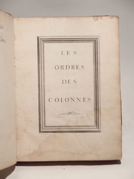 [Traité d'Architecture : Second volume contenant les Figures.] Les Ordres des Colonnes.. LE CLERC (Sébastien)