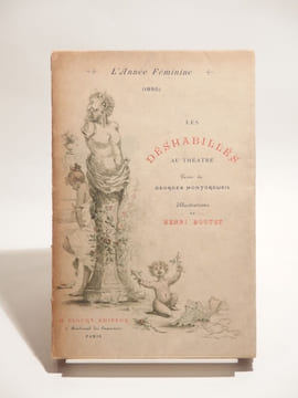 L'année féminine 1895 : Les déshabillés au théâtre. Illustrations de Henri Boutet.. MONTORGUEIL (Georges), BOUTET (Henri), RENOUARD (Philippe)