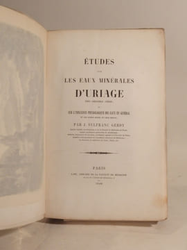 Etudes sur les eaux minérales d'Uriage près de Grenoble (Isère) et sur l'influence physiologique des eaux en général et les divers modes de leur ...