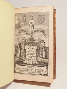 De la Sagesse par Pierre Charron, Parisien docteur ès droicts, suivant la vraye copie de Bourdeaux, en trois livres.