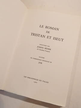 Le Roman de Tristan et Iseut, renouvelé par Joseph Bédier. Illustré de compositions originales de Job.. BEDIER (Joseph), JOB