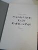 Naissance des papillons / Cho no Tanjou. TOESCA (Maurice), TESSAROLO, NAGATSUKA (Ryuji, trad.)
