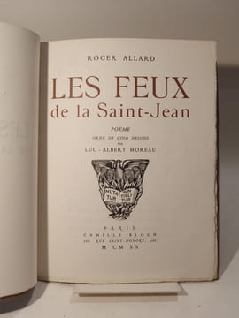 Les feux de la Saint-Jean. Poème orné de 5 dessins par Luc-Albert Moreau.. ALLARD (Roger), MOREAU (Luc-Albert), WARNOD (André)