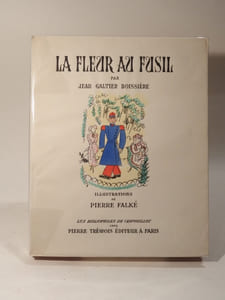 La fleur au fusil. Illustrations originales en couleurs de Pierre Falké.