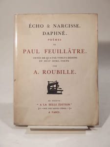 Echo et Narcisse. Daphné. Poèmes de Paul Feuillâtre. Ornés de 80 dessins et de 8 hors-texte par A. Roubille.