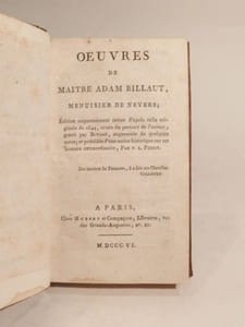 Oeuvres de Maître Adam Billaut, menuisier de Nevers. Edition soigneusement revue d'après celle originale de 1644, ornée du portrait de l'auteur, gravé par Bovinet, augmentée de quelques notes; et précédée d'une notice historique sur cet homme extraordinaire, par N. L. Pissot.