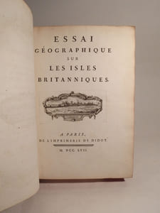 Essai géographique sur les Isles Britanniques, contenant une description de l'Angleterre, l'Ecosse et l'Irlande, tant pour la navigation des costes que pour la connoissance de l'intérieur du Pais [...].