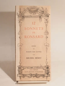 12 sonnets de Ronsard, ornés de burins sur cuivre par Michel Béret.
