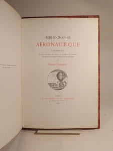 Bibliographie aéronautique. Catalogue des livres d'histoire, de science, de voyages et de fantaisie, traitant de la Navigation aérienne ou des Aérostats.