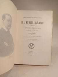 Mission scientifique du Bourg de Bozas. De la Mer rouge à l'Atlantique à travers l'Afrique tropicale (Octobre 1900 - Mai 1903).