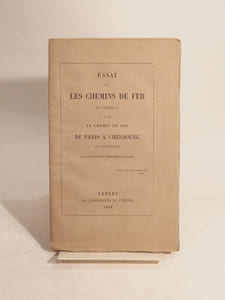 Essai sur les chemins de fer en général et sur le chemin de fer de Paris à Cherbourg en particulier, par un habitant du département de l'Eure.