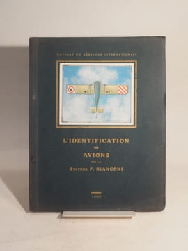 Navigation aérienne internationale : L'identification des avions par le système F. Bianconi. Répertoire de signes indéformables permettant ...