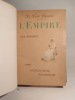 Le luxe français : L'Empire. Illustration documentaire d'après les originaux de l'époque.. BOUCHOT (Henri)
