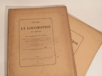 Etude sur la locomotion du cheval et des quadrupèdes en général, considérée dans ses rapports avec l'équitation et la représentation des quadrupèdes à toutes les allures et à toutes les variétés de ces allures. Texte et Atlas.