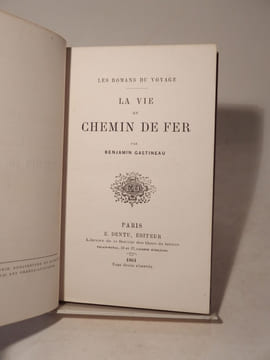 La vie en chemin de fer.. GASTINEAU (Benjamin)