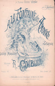Partition de la chanson : A la fontaine des Amours A Mme Cécile Vernay ( chanteuse travestie ) de l'Eden Concert      Légende Concert Parisien