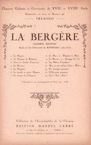 Partition de la chanson : Bergère (La) Collection de l'Encyclopédie, Chansons Galantes et grivoiseries du XVII et XVIIIe Siècle , Harmonisées ou mises en Musique par Trémolo      Chansonnette grivoise 